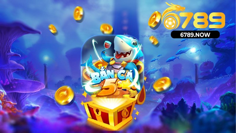 Game Bắn Cá Rút Tiền Mặt Tại 6789 